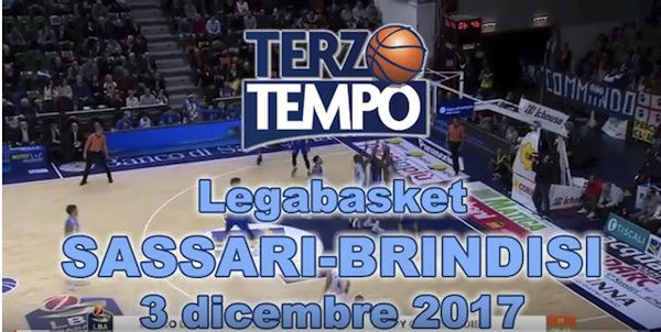 Lega A PosteMobile 2017-18: la puntata di Terzo Tempo dedicata a Sassari-Happy Casa Brindisi