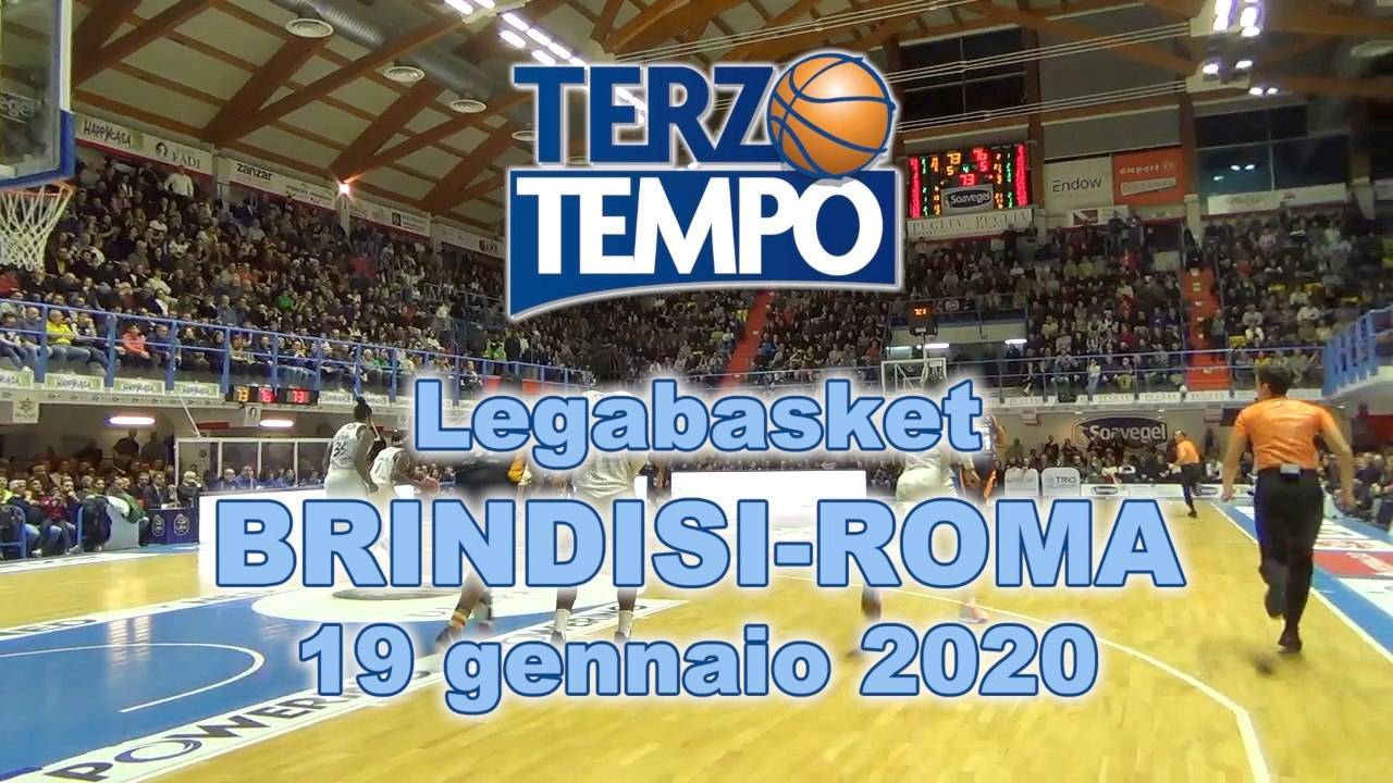 LBA Legabasket 2^ritorno 2019-20: ecco come l'Happy Casa Brindisi ha avuto la meglio sull'ingenua Virtus Roma in Terzo Tempo
